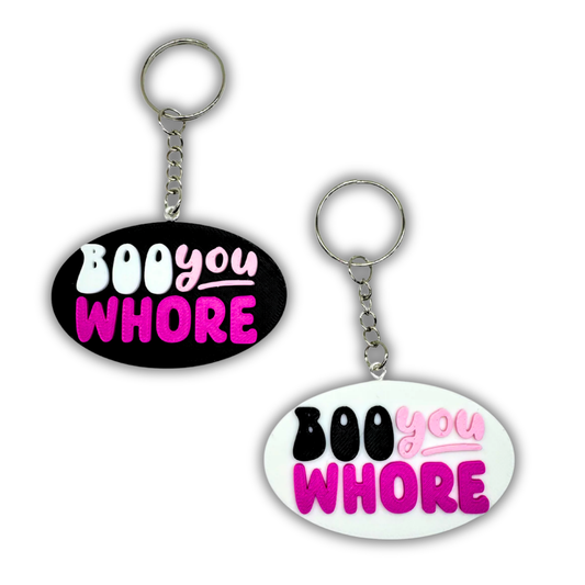 BOO You Whore Keychain