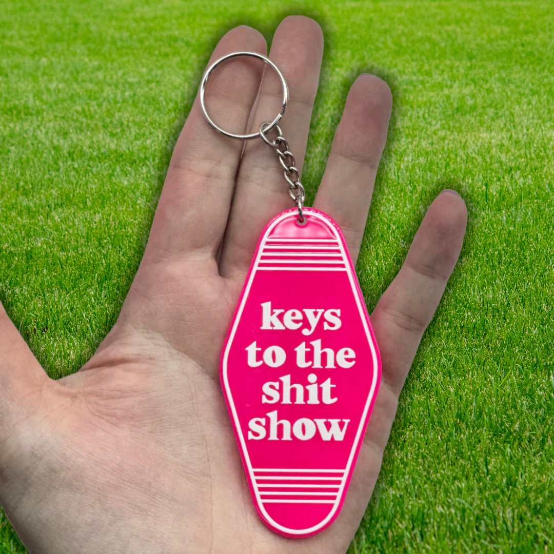 Keys to the Shit Show Keychain