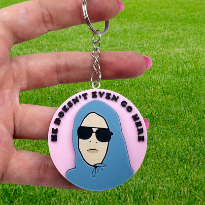 *B GRADE* HE Doesn't Even Go Here Keychain