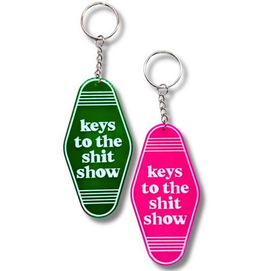 Keys to the Shit Show Keychain