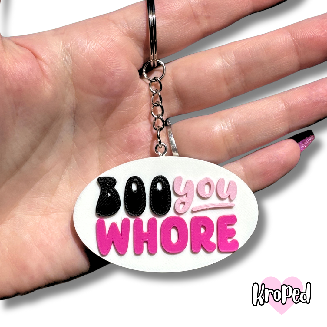 BOO You Whore Keychain