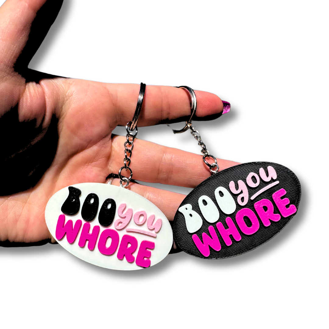 BOO You Whore Keychain